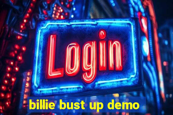 billie bust up demo